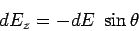\begin{displaymath}
dE_z = - dE \; \sin \theta
\end{displaymath}