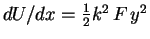 $dU/dx = {1\over2} k^2 \, F \, y^2$