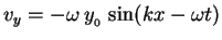 $v_y = - \omega \, y_{_0} \, \sin(kx - \omega t)$