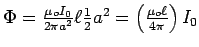 $\Phi = {\mu_o I_0 \over 2\pi a^2} \ell {1\over2}a^2
= \left( \mu_o \ell \over 4\pi \right) I_0$